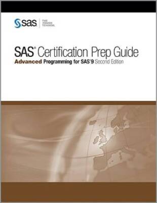 SAS Certification Prep Guide SAS Certification Prep Guide: Advanced  - VERY GOOD