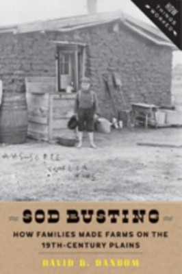 Sod Busting by David B. Danbom PAPERBACK 9781421414515