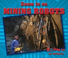 Zoom in on Mining Robots Hardcover Sara L. Latta