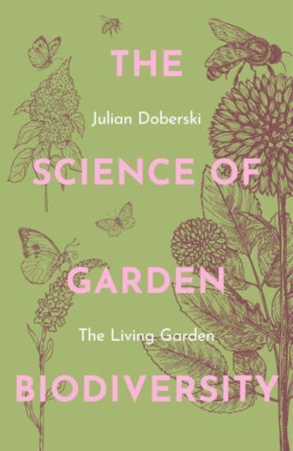The Science of Garden Biodiversity - Free Tracked Delivery