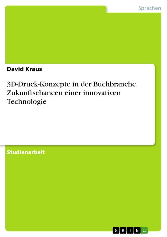 Thumbnail - David Kraus | 3d-druck-konzepte In Der Buchbranche. Zukunftschancen