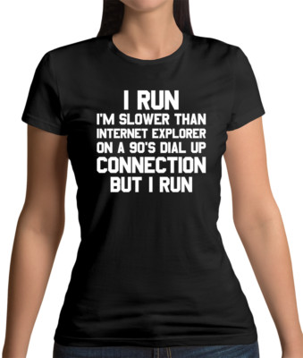 I Run, Slower Than Internet Explorer - Damen / Ladies T-Shirt - Laufen - lustig