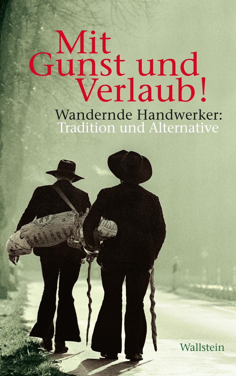 Thumbnail - Mit Gunst Und Verlaub Wandernde Handwerker: Tradition Und Alternative