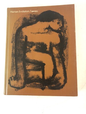 Human Evolution - J. B. Birdsell (1972, Hardcover)