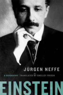 Einstein A Biography  by Jürgen Neffe First American Edition 2007 Hardcover w/DJ