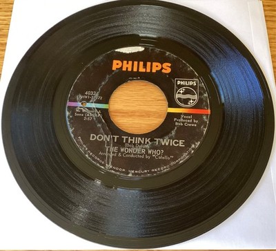 The Wonder Who?  Don t Think Twice / Sassy  7'' 45 rpm, 40324