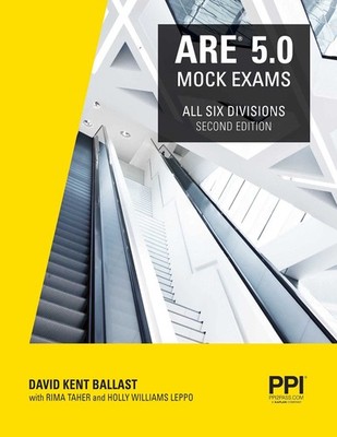PPI ARE 5.0 Mock Exams All Six Divisions, 2nd Edition   Practice Exams for...