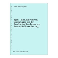 1997., a selection of drawings from the Frankfurter Rundschau from January 15396