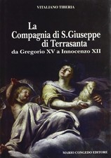 La Compagnia S. Giuseppe di Terrasanta Da Gregorio XV a Innocenzo XII