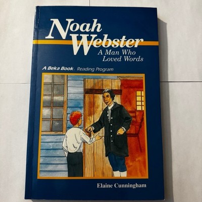 Noah Webster, a man who loved words, A Beka book reading 1990 vtg