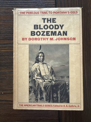 #ad The Bloody Bozeman By Dorothy M. Johnson Vintage Hardcover 1st Edition Book $20.00