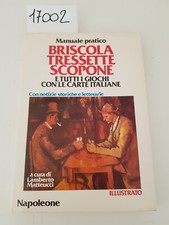 BRISCOLA TRESSETTE SCOPONE MANUALE PRATICO CON NOTIZIE STORICHE - Matteucci 1990