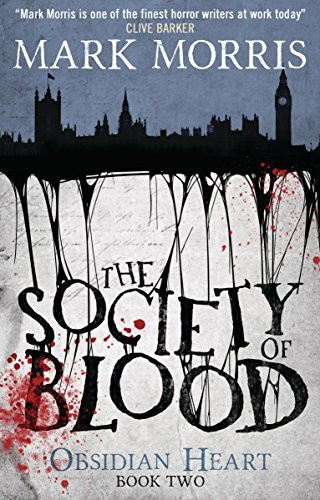 The Society of Blood (Obsidian Heart book 2)-Mark Morris
