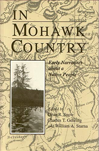 In Mohawk Country: Early Narratives of a Native. Snow<|