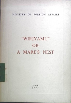 ''Wiriyamu'' or Mare's Nest. Ministry of Foreign Affairs.