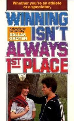 Winning Isn't Always 1st Place - 9780871236135, paperback, Dallas Groten