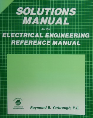 Solutions Manual for the Electrical Engineering Reference Manual