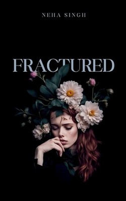 Fractured by Neha Singh Paperback Book