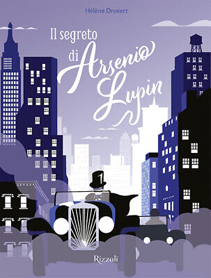 Il segreto di Arsenio Lupin. Ediz. a colori - Druvert Hélène | eBay