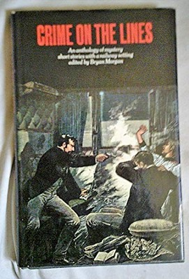 Crime on the lines: An anthology of..., Morgan, Bryan (