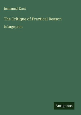 Immanuel Kant | The Critique of Practical Reason | Buch | Englisch (2025)