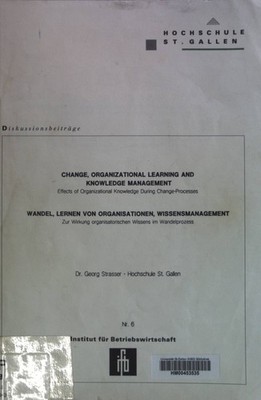 Change, Organizational Learning and Knowledge Management / Wandel, Lernen von Or