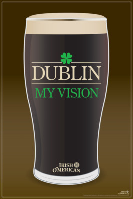 Dublin My Vision Irish OMerican Funny Cool Wall Decor Art Print Poster 12x18