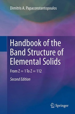Dimitris A. Papaconstantopoulos | Handbook of the Band Structure of Elemental...