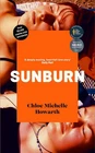 Sunburn (Paperback) by Chloe Michelle Howarth