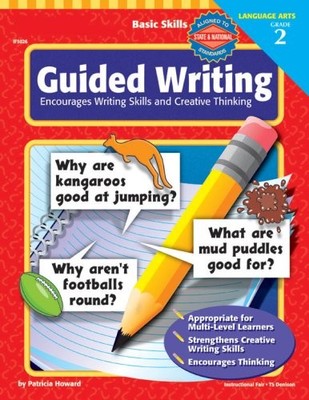 BASIC SKILLS GUIDED WRITING, GRADE 2: ENCOURAGES WRITING By Instructional Fair