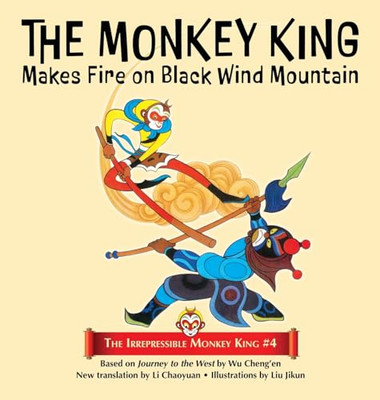 The Monkey King Makes Fire on Black Wind Mountain (The  - Hardback NEW Cheng'en,
