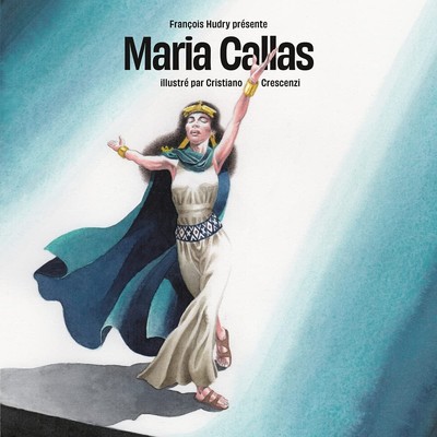Maria Callas - Vinyl Story Par Cristiano Crescenzi (2022 - EU - Original)
