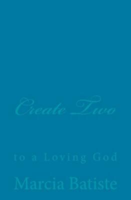 Create Two: To A Loving God