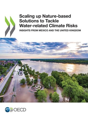 Oecd | Scaling up Nature-based Solutions to Tackle Water-related Climate Risks