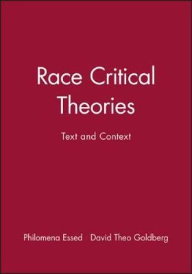 Race Critical Theories: Text and Context - Paperback By Essed, Philomena - GOOD