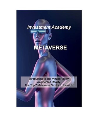 Metaverse: Introduction to The Virtual Reality, Augmented Reality, The Top 7 Met