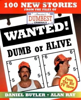 Wanted! Dumb or Alive: 100 New - Paperback, by Butler Daniel R.; - Acceptable