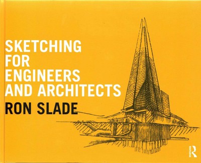 Sketching for Engineers and Architects by Ron Slade (English) Hardcover Book