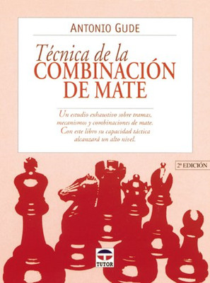 T�cnica de la combinaci�n de mate - Taschenbuch NEU Fern�ndez, Anto 30.09.2001