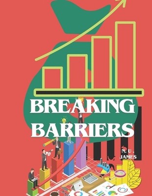 Breaking Barriers: ''The insider's guide to strategize, scale and succeed in Big