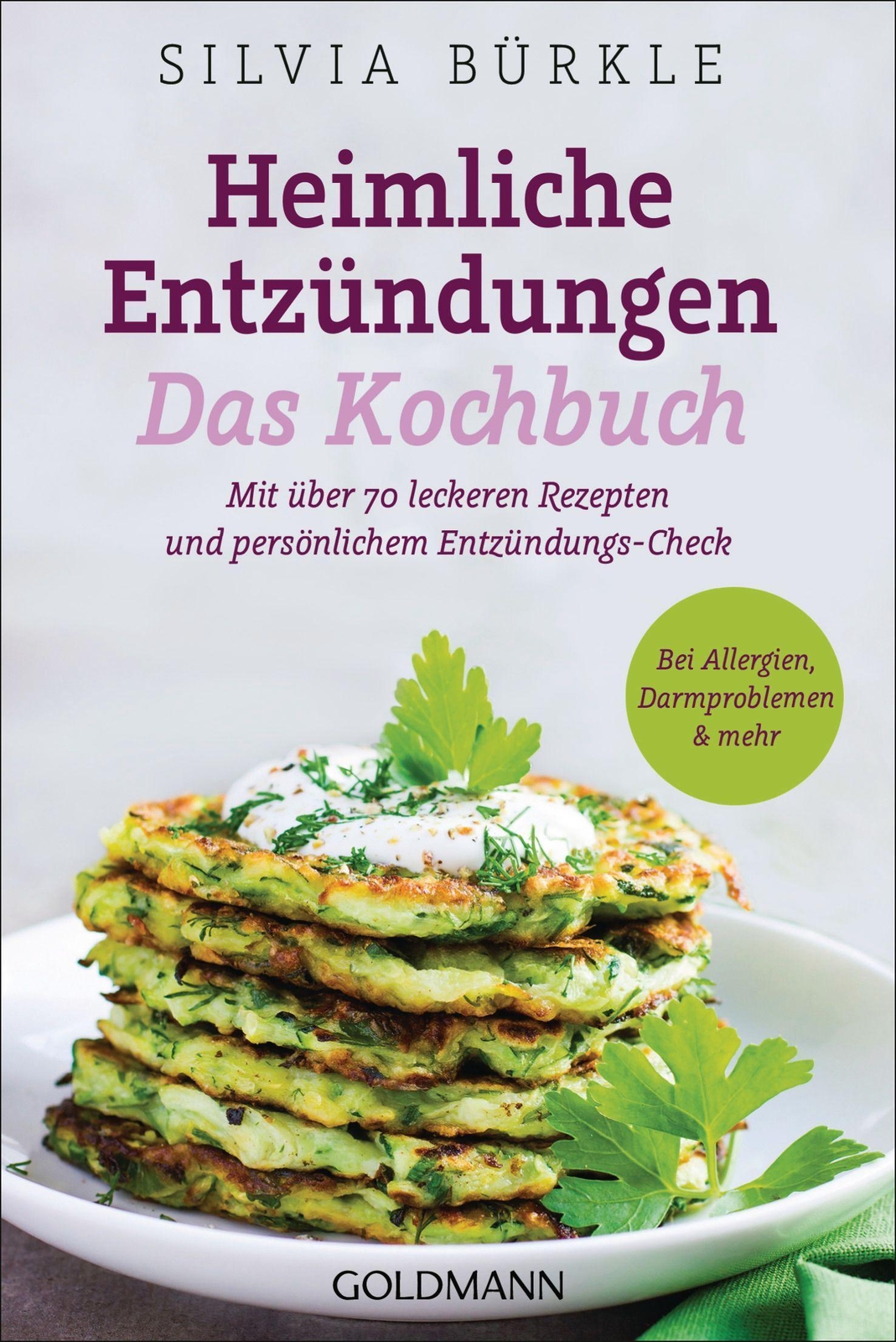 Thumbnail - Heimliche Entzündungen - Das Kochbuch, Silvia Bürkle