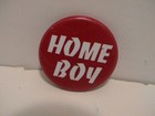 HOME BOY BLACK AMERICANA CITY LIFE WEAR FOR FUN POP CULTURE NOVELTY PIN PINBACK — photo 1