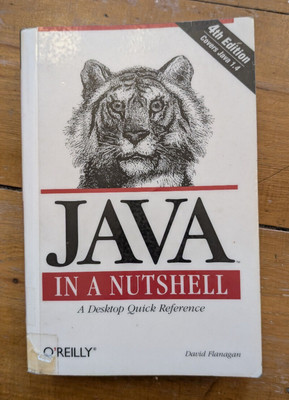 Java in a nutshell 4. Ausgabe Desktop Kurzübersicht David Flanagan Taschenbuch