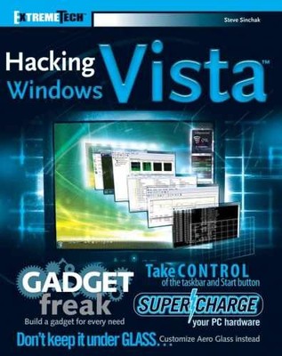 Hacking Windows Vista: ExtremeTech - Paperback, by Sinchak Steve - Acceptable