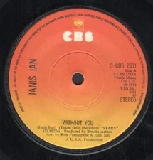 Janis Ian Without You 7" vinyl UK Cbs 1974 Solid label design b/w you've got me