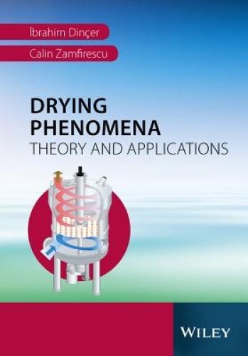 Drying Phenomena: Theory and Applications by Ibrahim [Hardback]