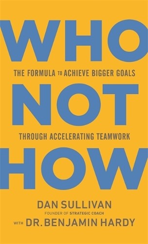 Dan Sullivan Who Not How (Copertina rigida)