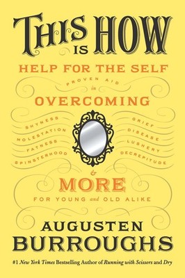This Is How: Proven Aid in Overcoming Shyness, Molestation, Fatness, Spinste...