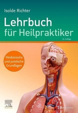 Lehrbuch für Heilpraktiker Medizinische und juristische Grundlagen Richter, Isol