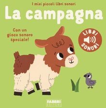 La campagna. I miei piccoli libri sonori. Ediz. a... | Buch | Zustand akzeptabel